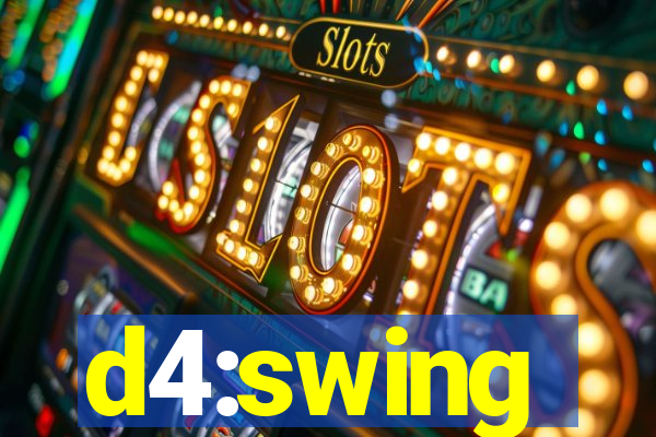 d4:swing