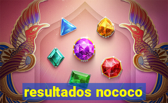 resultados nococo