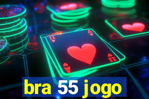 bra 55 jogo