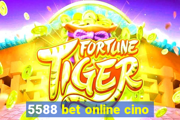 5588 bet online cino