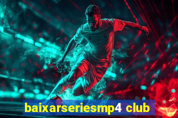 baixarseriesmp4 club