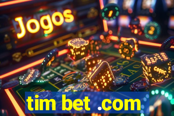 tim bet .com