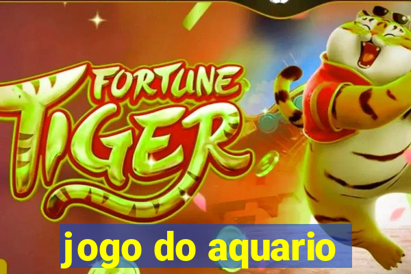 jogo do aquario