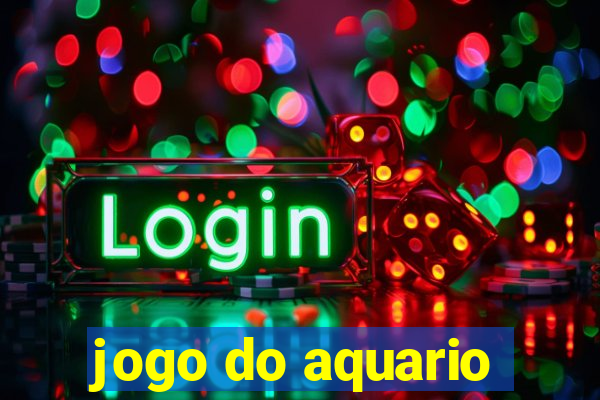 jogo do aquario