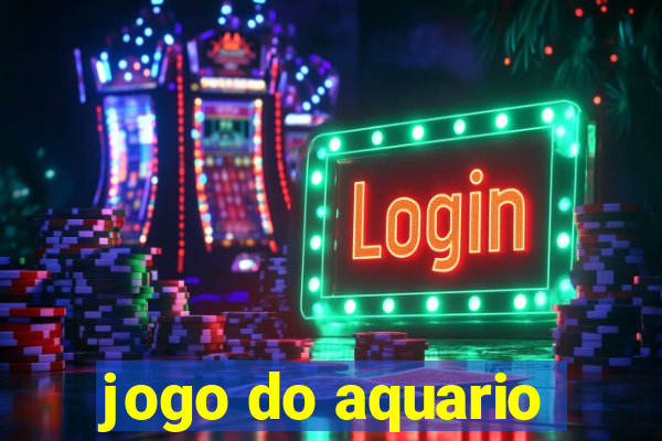 jogo do aquario