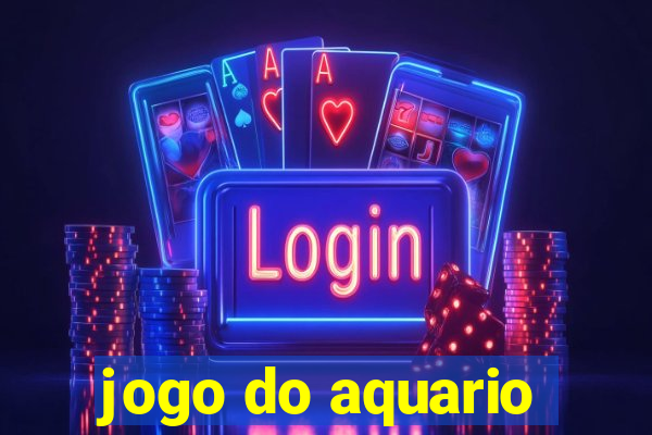 jogo do aquario