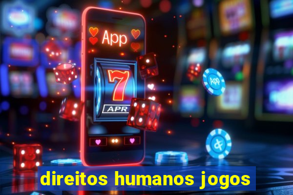 direitos humanos jogos