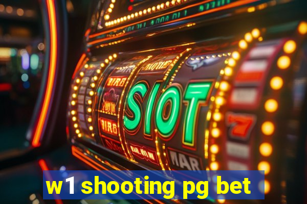 w1 shooting pg bet