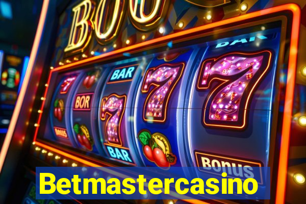 Betmastercasino