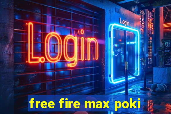 free fire max poki