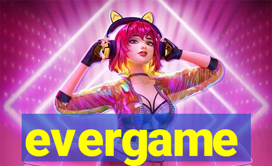 evergame