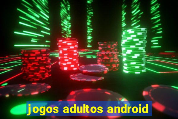 jogos adultos android