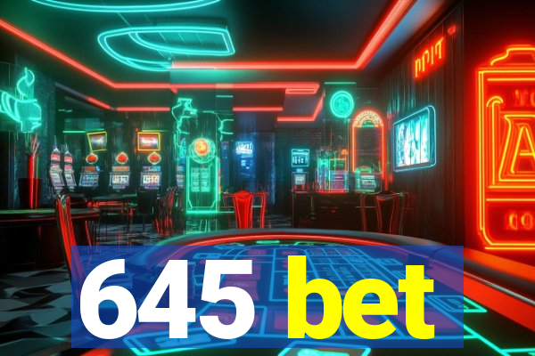 645 bet