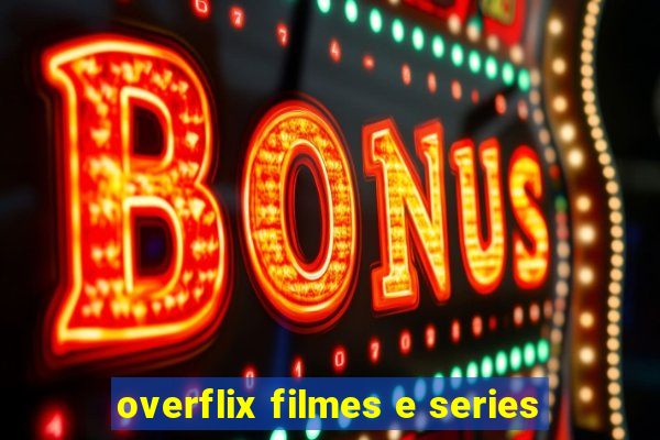 overflix filmes e series