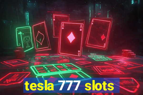 tesla 777 slots