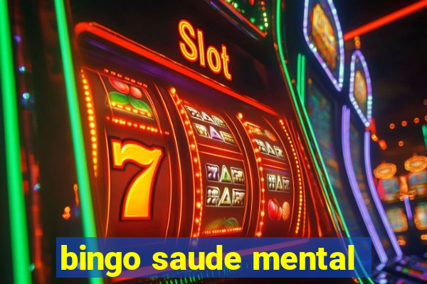 bingo saude mental