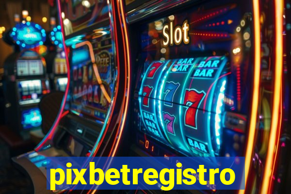 pixbetregistro