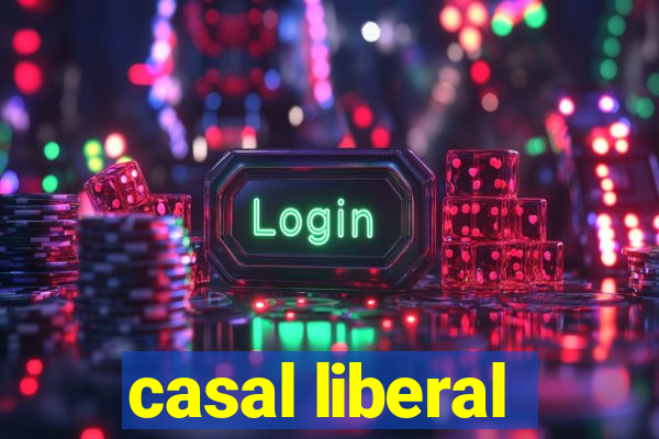 casal liberal