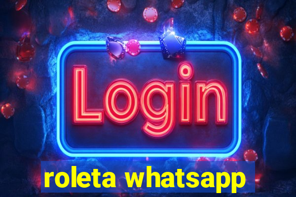 roleta whatsapp