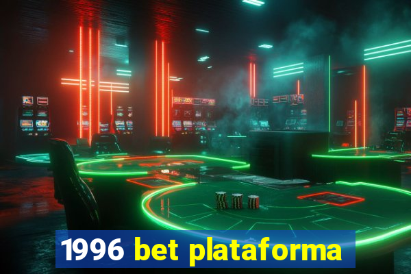 1996 bet plataforma