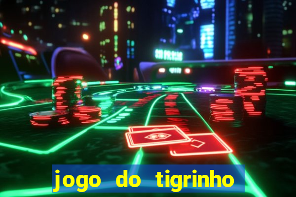 jogo do tigrinho plataforma de r$ 5