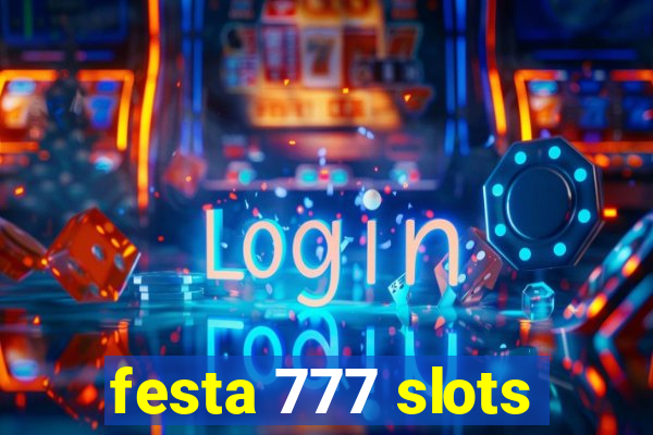 festa 777 slots