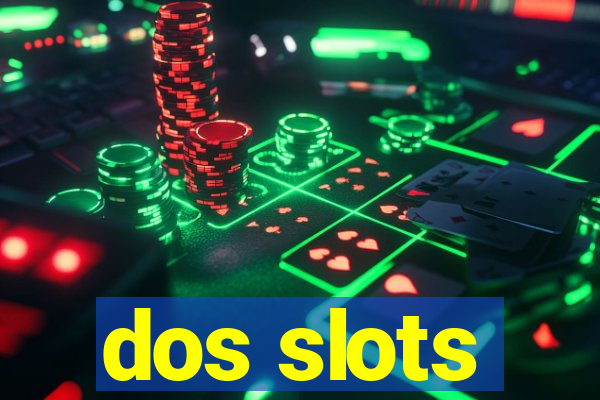 dos slots