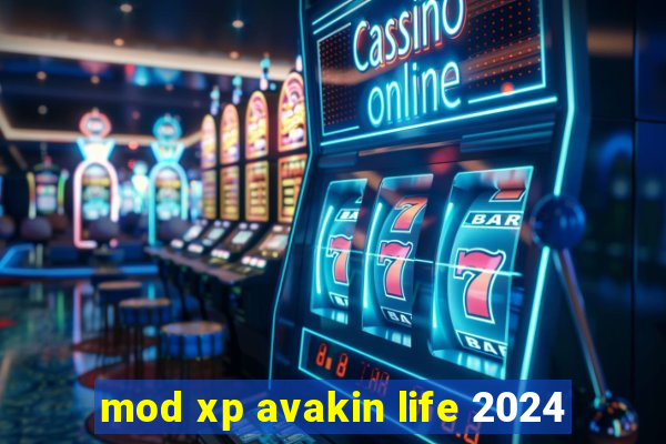 mod xp avakin life 2024