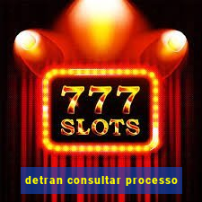 detran consultar processo