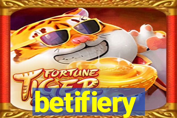 betifiery