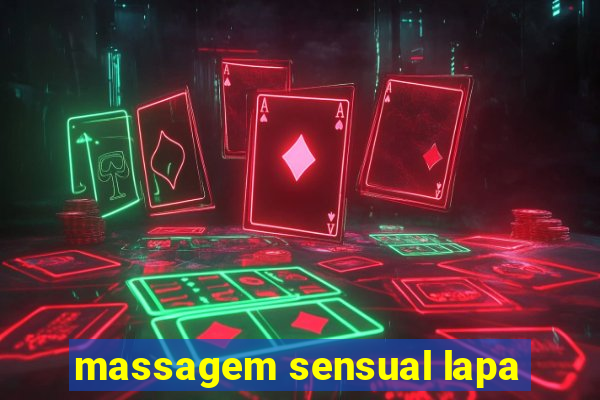 massagem sensual lapa