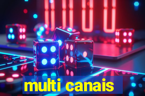 multi canais