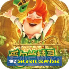 192 bet slots download