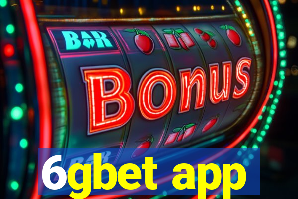 6gbet app