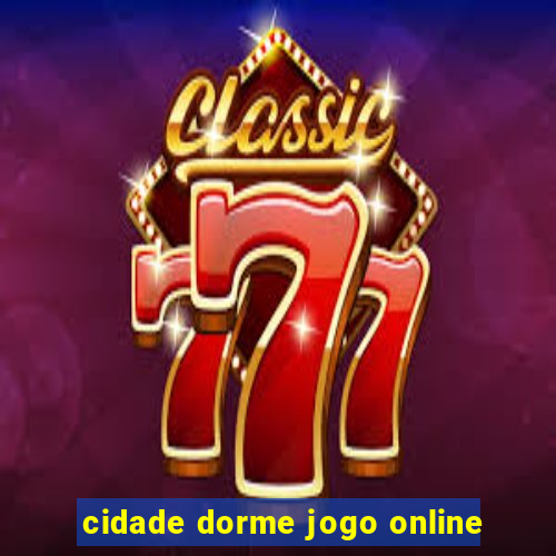 cidade dorme jogo online