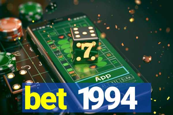 bet 1994