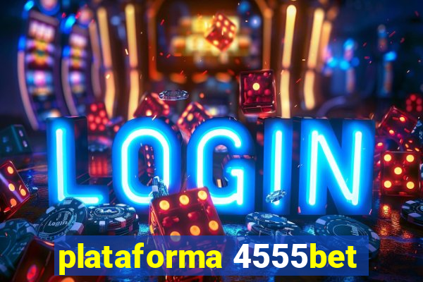 plataforma 4555bet