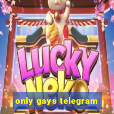 only gays telegram