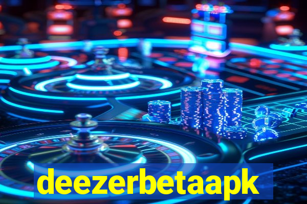 deezerbetaapk