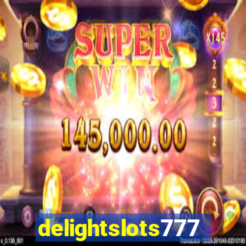 delightslots777