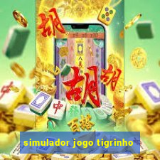 simulador jogo tigrinho