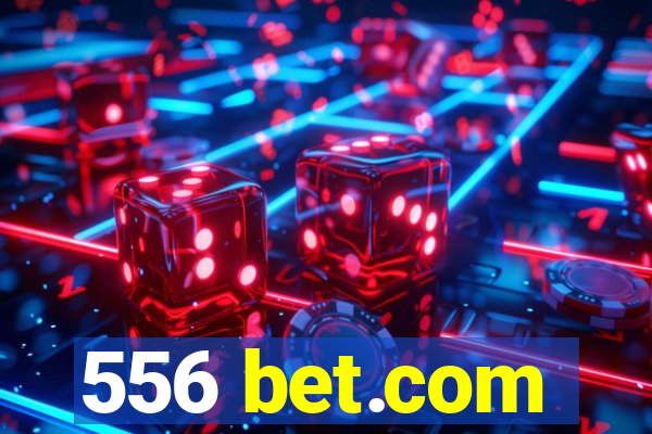 556 bet.com