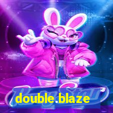 double.blaze