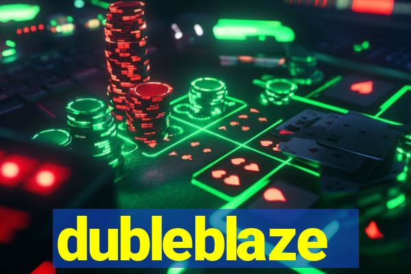 dubleblaze