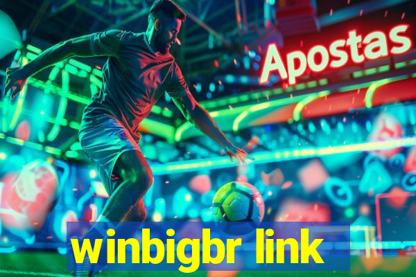 winbigbr link