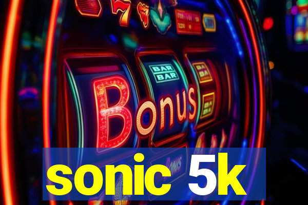 sonic 5k