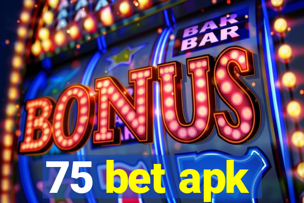 75 bet apk