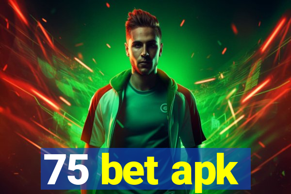 75 bet apk