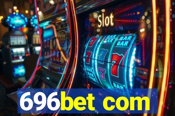 696bet com