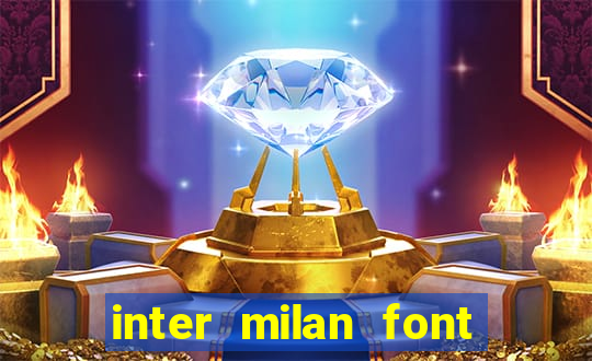 inter milan font free download